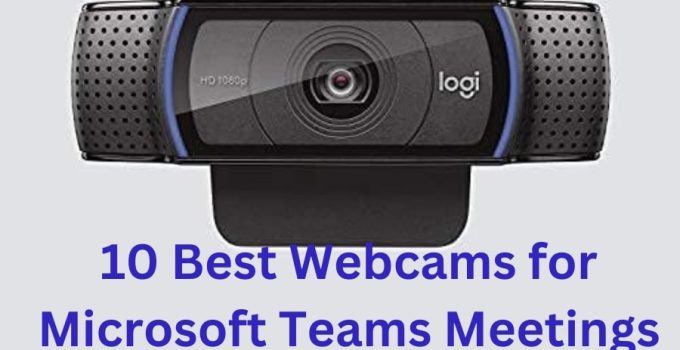 Best Webcam for Microsoft Teams Meetings