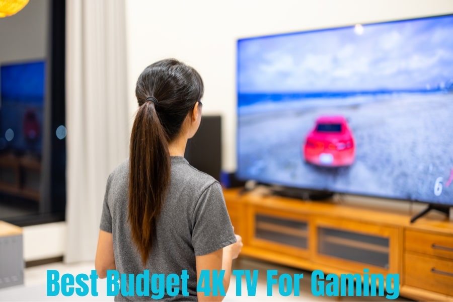 Best Budget 4K TV For Gaming