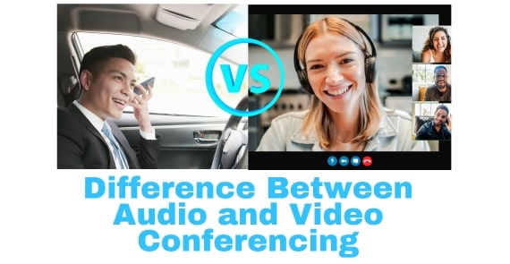 Difference Between Audio and Video Conferencing