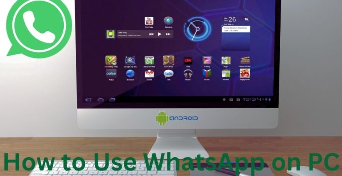 How to Use WhatsApp on PC Without a Phone