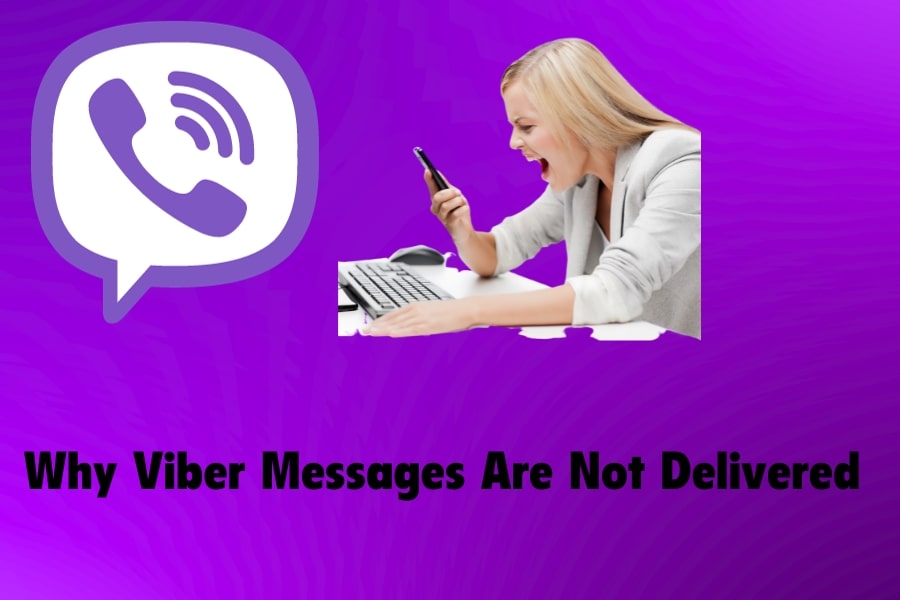 Why Viber Messages Are Not Delivered
